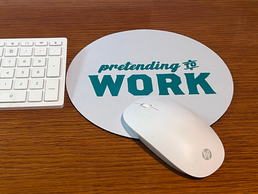 Mousepad - pretending to WORK