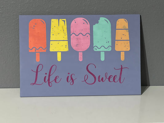 Life is Sweet plaque