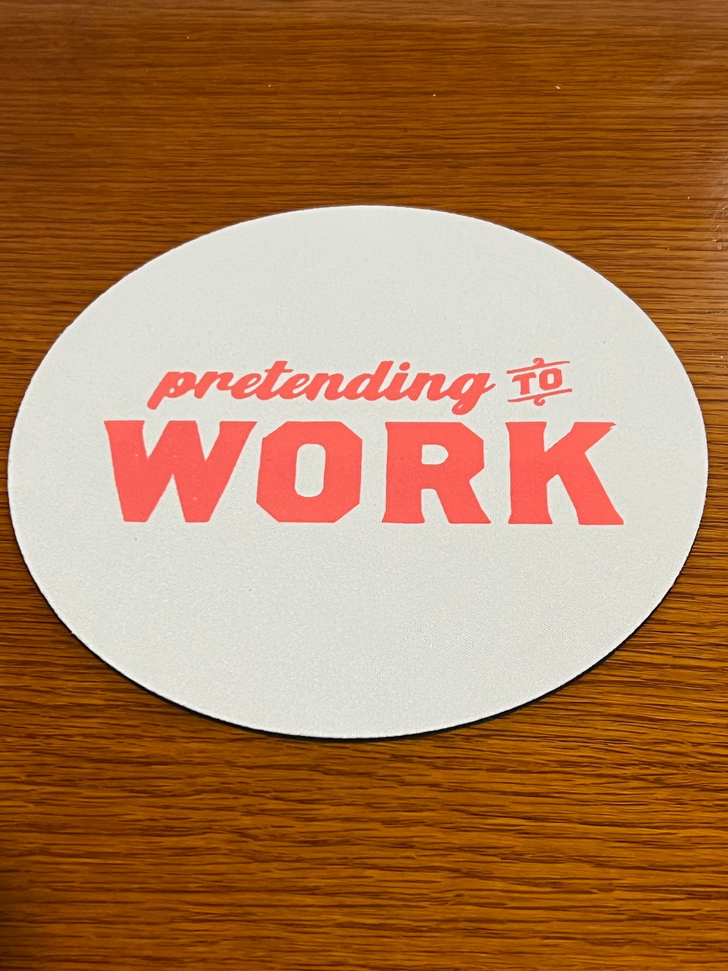 Mousepad - pretending to WORK